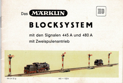Märklin 445 H0 Gebrauchsanleitung Blocksystem mit Signalen 445A+480A Ausgabe 04/52