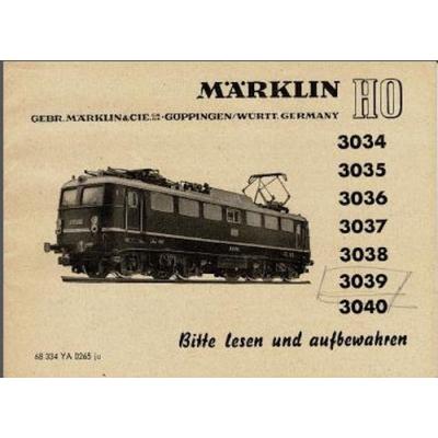 Märklin 68334 H0 Gebrauchsanleitung für E-Lok 3034-3040 Ausgabe 02/65