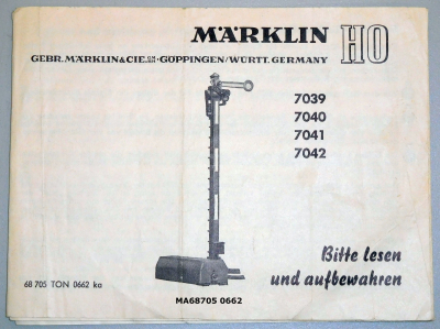 Märklin 68705 H0 Gebrauchsanleitung für Flügelsignal 7039 - 7042 Ausgabe 06/62