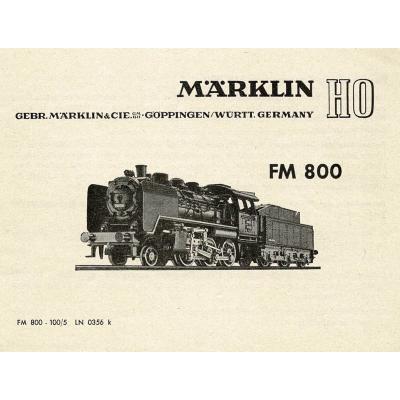 Märklin 800 H0 Gebrauchsanleitung für FM800 Ausgabe 03/56