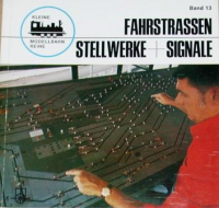 Alba Band 13 Fahrstrassen Stellwerke + Signale