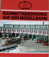 Alba Modellbahn Spezial - Bahnbetriebswerke auf der Modellbahn