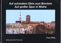 Auf schmalen Gleis zum Brocken - Auf großer Spur in Wiehe