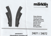 Märklin 600585 H0 Gebrauchsanleitung für C-Gleis Bogenweichen 24671/72, Ausgabe 09/19