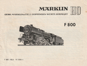 Märklin F800 H0 Gebrauchsanleitung Schnellzuglokomotive F800 Ausgabe 03/56